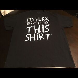 Funny T-shirt I’d Flex but I Like This Shirt Sz XL